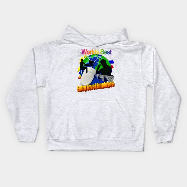 Worlds Best Entry Level Employee Kids Hoodie by blueversion